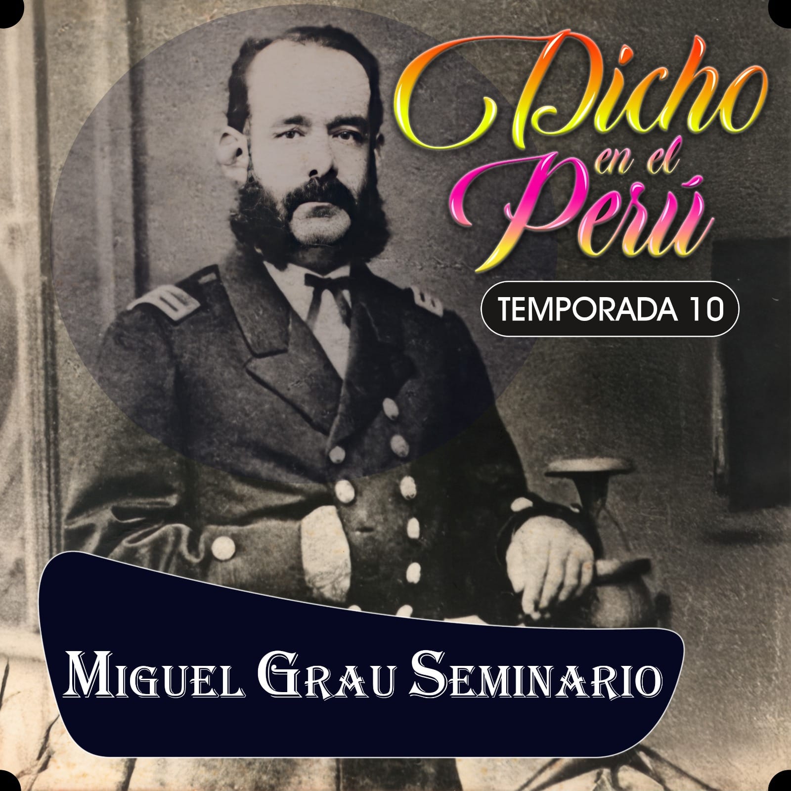 Dicho_en_el_Peru_Miguel_Grau